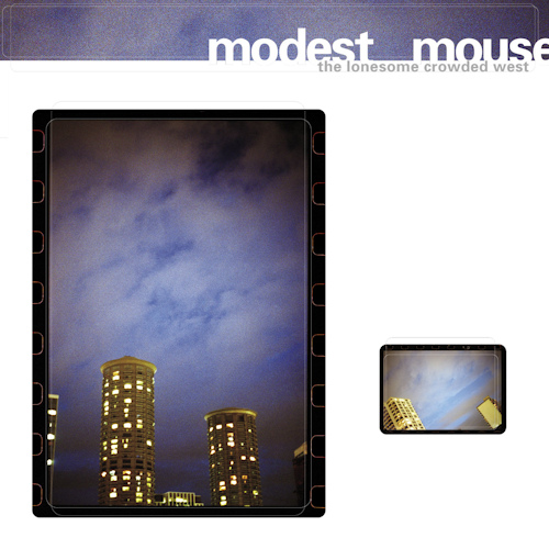 MODEST MOUSE - THE LONESOME CROWDED WESTMODEST MOUSE - THE LONESOME CROWDED WEST.jpg